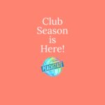 Club Season is Here!